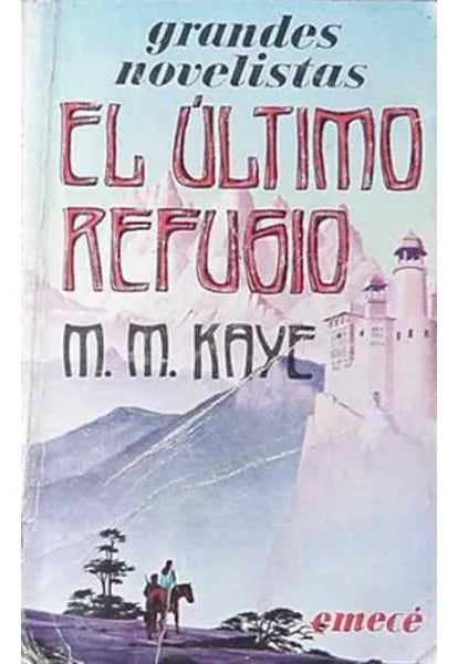Libro usado en venta: El ?ltimo refugio de M. M. Kaye; editorial Emece impreso en 1979 realizamos envios a todo el mundo.1
