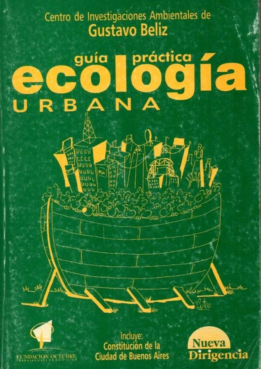 Libro usado en venta: Guia practica de ecologia urbana de Gustavo Beliz; editorial Nueva Dirigencia impreso en 1997 realizamos envios a todo el mundo.1
