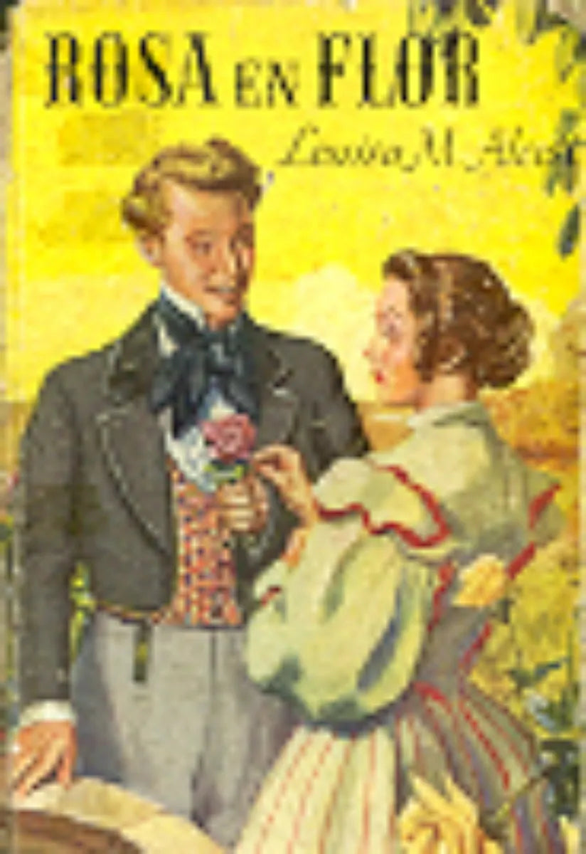 Libro usado en venta: Rosa en flor de Louisa May Alcott; editorial Acme impreso en 1952 realizamos envios a todo el mundo.1