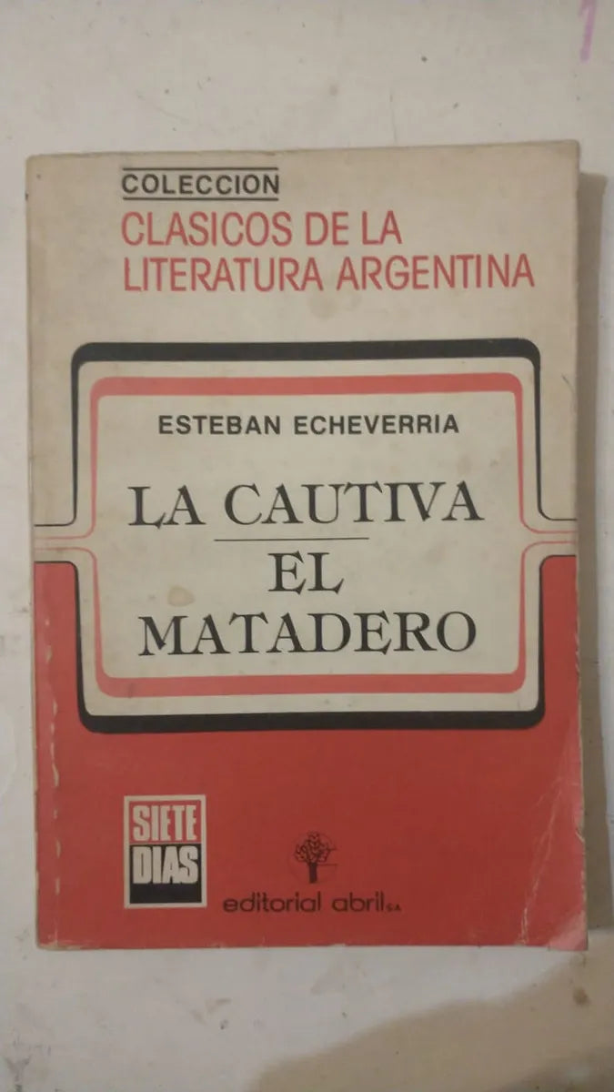 Libro usado en venta: La cautiva - El matadero de Esteban Echeverria; editorial Abril impreso en 1983 realizamos envios a todo el mundo.1