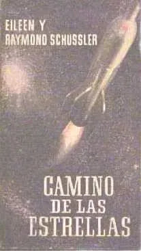 Libro usado en venta: Camino de las estrellas de Eileen y Raymond Schussler; editorial Plaza & Janes impreso en 1963 realizamos envios a todo el mundo.1