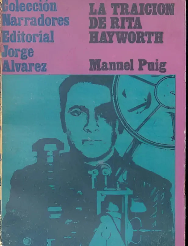 Libro usado en venta: La traicion de Rita Hayworth de Manuel Puig; editorial Jorge Alvarez impreso en 1970 realizamos envios a todo el mundo.1