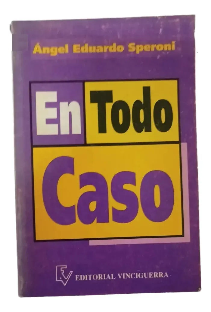 Libro usado en venta: En todo caso de Angel Eduardo Speroni; editorial Vinciguerra impreso en 1994 realizamos envios a todo el mundo.1