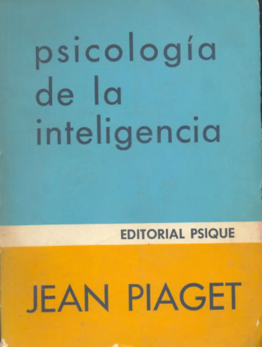 Libro usado en venta: Psicologia de la inteligencia de Jean Piaget; editorial Psique impreso en 1973 realizamos envios a todo el mundo.1