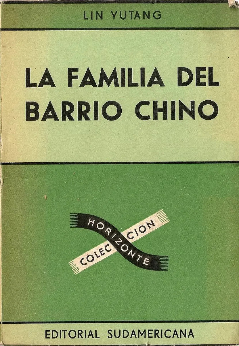 Libro usado en venta: La familia del barrio chino de Lin Yutang; editorial Sudamericana impreso en 1955 realizamos envios a todo el mundo.1