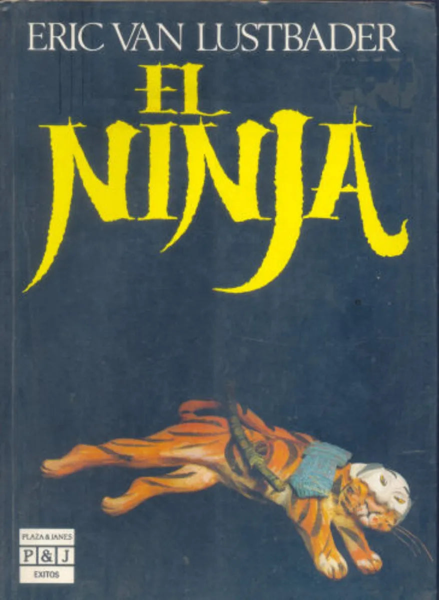 Libro usado en venta: El ninja de Eric Van Lustbader; editorial Plaza & Janes impreso en 1986 realizamos envios a todo el mundo.1