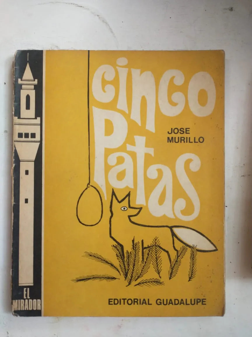 Libro usado en venta: Cinco patas de Jose Murillo; editorial Guadalupe impreso en 1976 realizamos envios a todo el mundo.1
