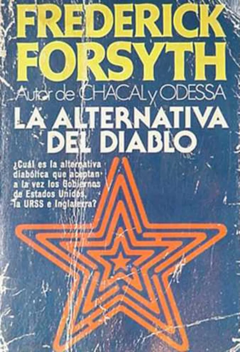 Libro usado en venta: La alternativa del diablo de Frederick Forsyth; editorial Plaza & Janes impreso en 1979 realizamos envios a todo el mundo.1