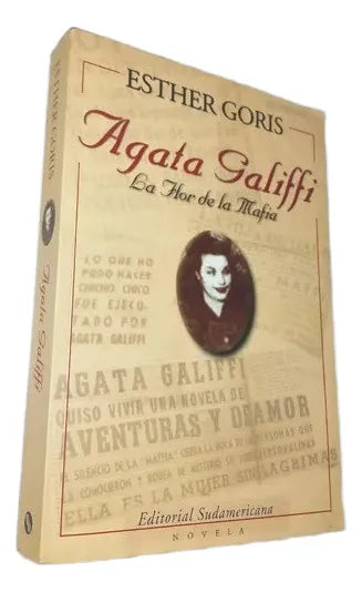 Libro usado en venta: Agata Galiffi - La flor de la mafia de Esther Goris; editorial Sudamericana impreso en 1999 realizamos envios a todo el mundo.1