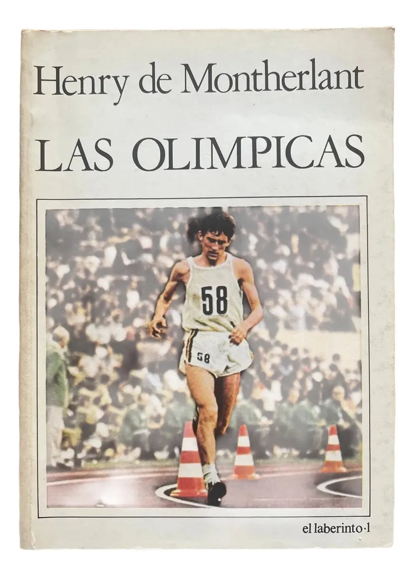 Libro usado en venta: Las olimpicas de Henry de Montherlant; editorial El laberinto impreso en 1982 realizamos envios a todo el mundo.1