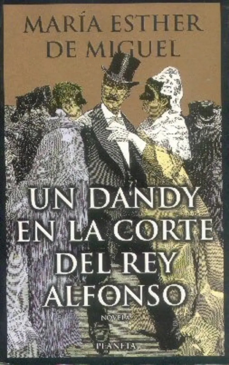 Libro usado en venta: Un dandy en la corte del rey Alfonso de Maria Esther de Miguel; editorial Planeta impreso en 1998 envios a todo el mundo.1