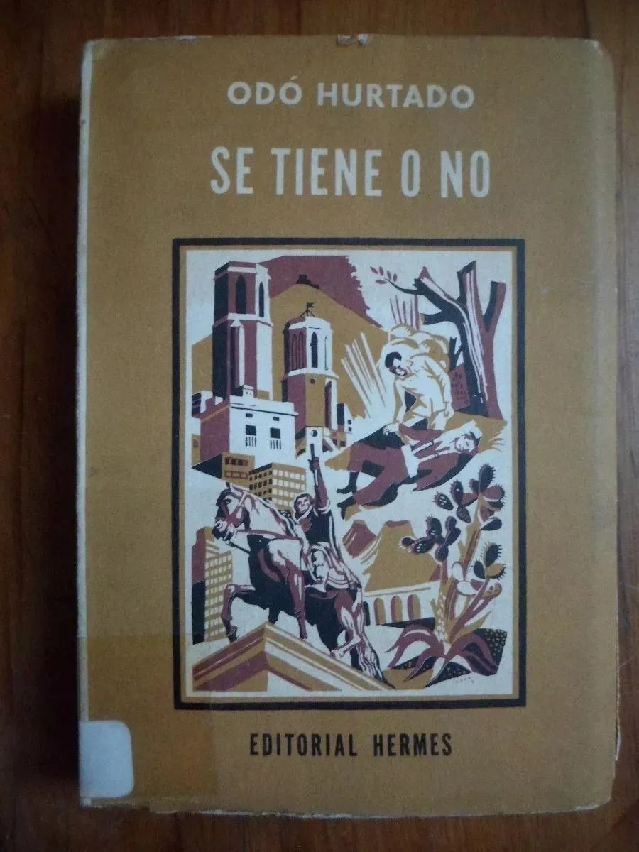 Libro usado en venta: Se tiene o no de Odo Hurtado; editorial Hermes impreso en 1960 realizamos envios a todo el mundo.1