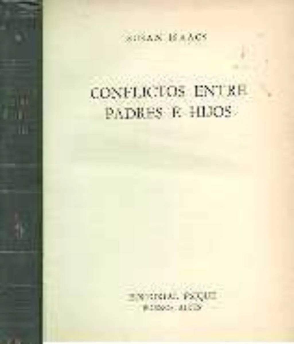 Libro usado en venta: Conflictos entre padres e hijos de Susan Isaacs; editorial Psique impreso en 1964 realizamos envios a todo el mundo.1