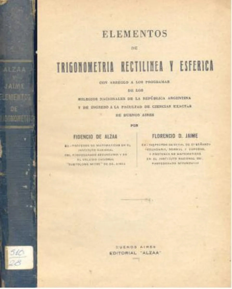 Libro usado en venta: Elementos de trigonometria rectilinea y esferica de Fidencio de Alzaa - Florencio D. Jaime; editorial Alzaa impreso en 1956.1