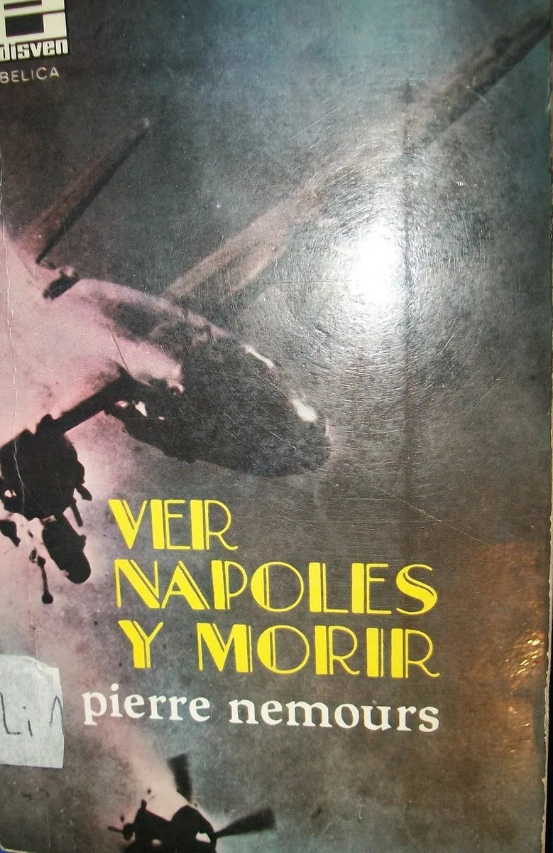 Libro usado en venta: Ver Napoles y morir de Pierre Nemours; editorial Edisven impreso en 1968 realizamos envios a todo el mundo.1