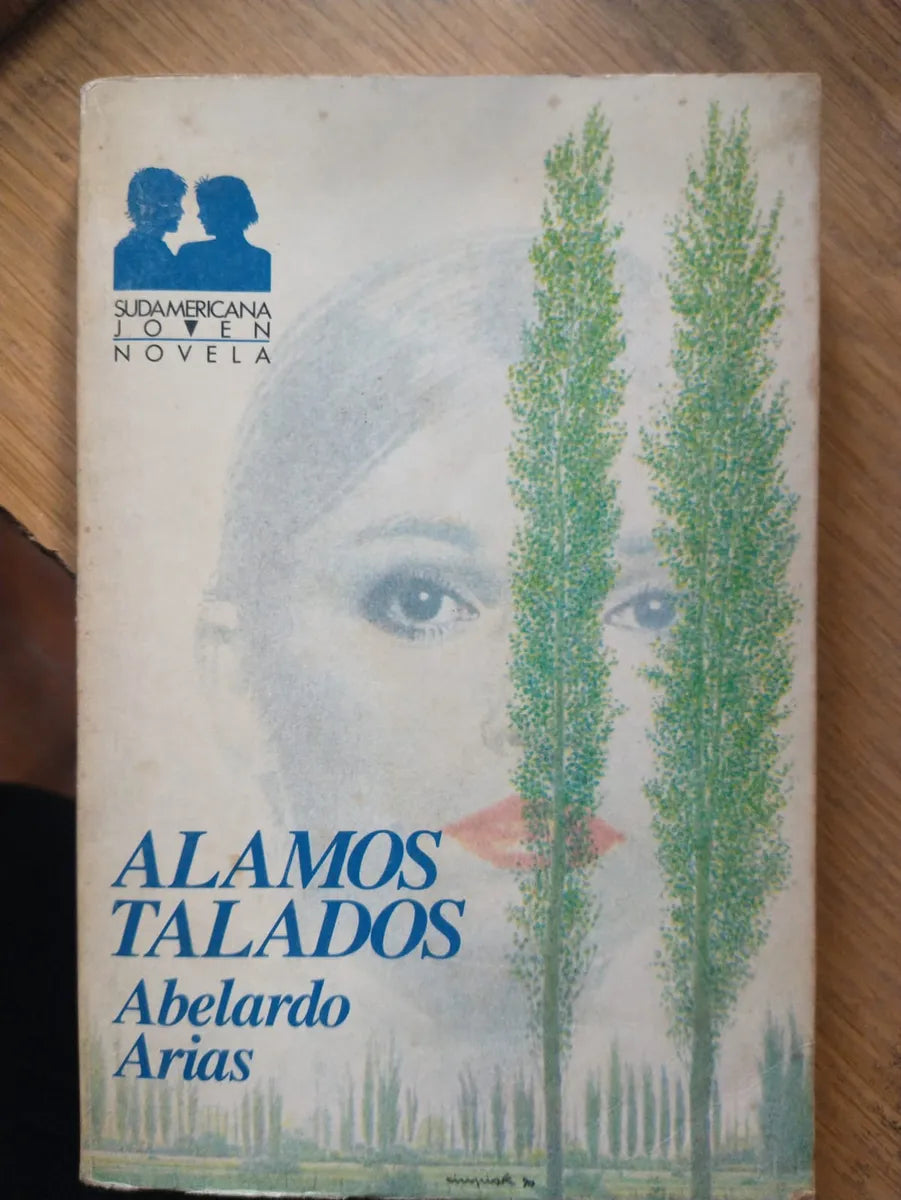 Libro usado en venta: Alamos talados de Abelardo Arias; editorial Sudamericana impreso en 1967 realizamos envios a todo el mundo.1
