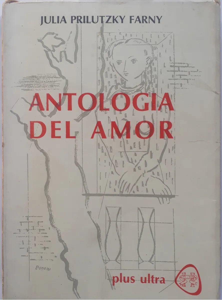 Libro usado en venta: Antologia del amor de Julia Prilutzky Farny; editorial Plus Ultra impreso en 1987 realizamos envios a todo el mundo.1