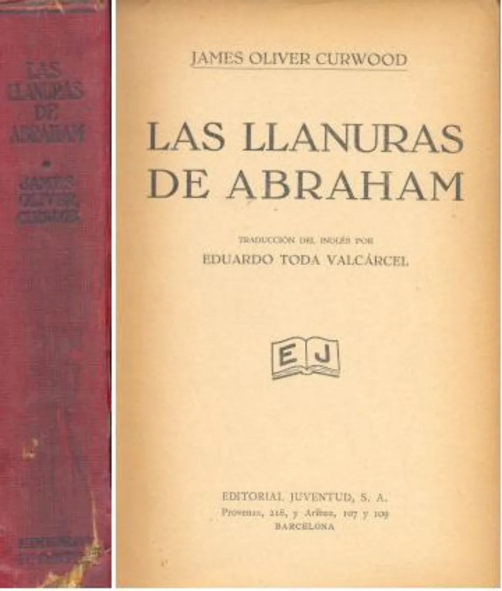 Libro usado en venta: Las llanuras de Abraham de James Oliver Curwood; editorial Juventud impreso en 1929 realizamos envios a todo el mundo.1