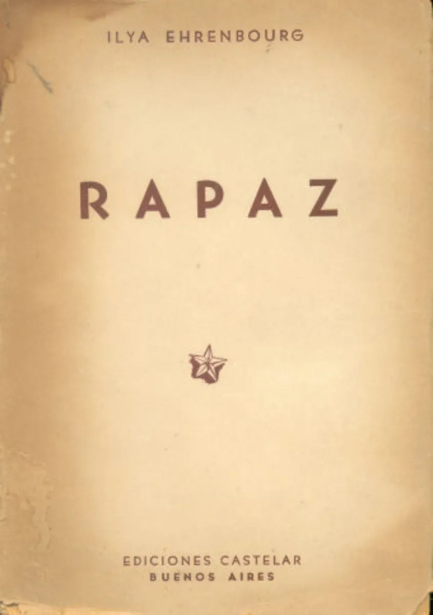 Libro usado en venta: Rapaz de Ilya Ehrenburg (Ilya Ehrenbourg); editorial Castelar impreso en 1946 realizamos envios a todo el mundo.1