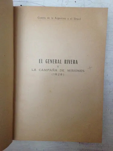 Libro usado en venta: El general Rivera y la campa?a de Misiones (1828) de Alberto Palomeque; editorial Arturo E. Lopez impreso en 1914.1