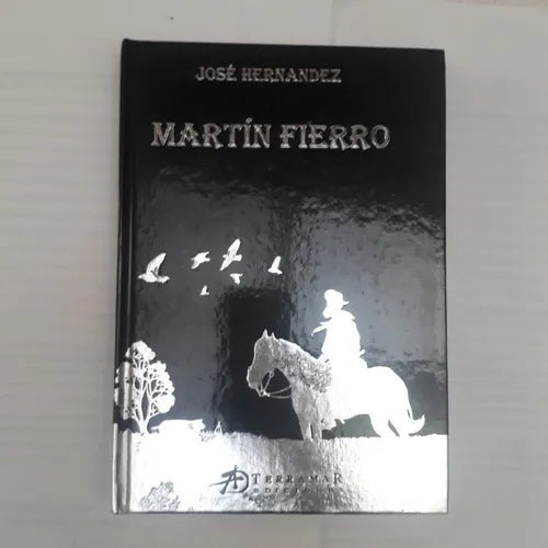 Libro usado en venta: Martin Fierro (Ilustraciones Marcelo Sosa) de Jose Hernandez; editorial Terramar impreso en 2016 envios a todo el mundo.1