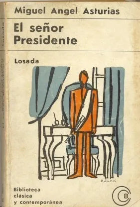 Libro usado en venta: El se?or presidente de Miguel Angel Asturias; editorial Losada impreso en 1967 realizamos envios a todo el mundo.1