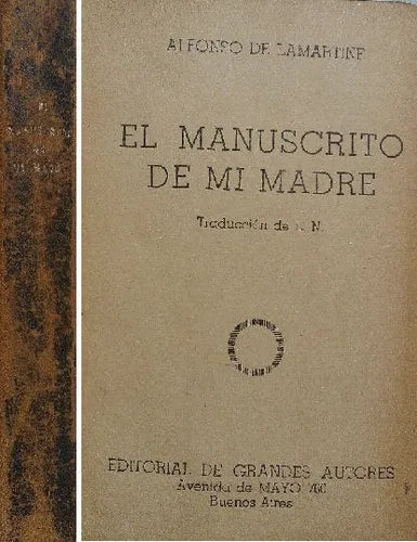 Libro usado en venta: El manuscrito de mi madre de Alphonse de Lamartine; editorial Grandes Autores impreso en 1943 realizamos envios a todo el mundo.1