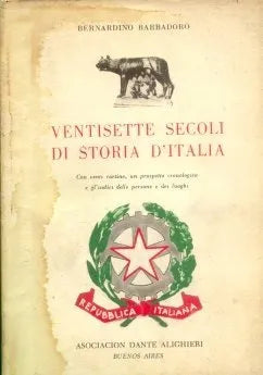 Libro usado en venta: Ventisette secoli di storia D' Italia de Bernardino Barbadoro; editorial Dante Alighieri impreso en 1983 envios a todo el mundo.1