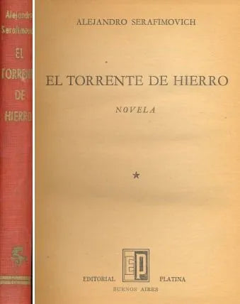 Libro usado en venta: El torrente de hierro de Alejandro Serafimovich; editorial Platina impreso en 1957 realizamos envios a todo el mundo.1