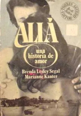Libro usado en venta: Alia, una historia de amor de Brenda Lesley Segal - Marianne Kanter; editorial Torres Agüero impreso en 1979.1