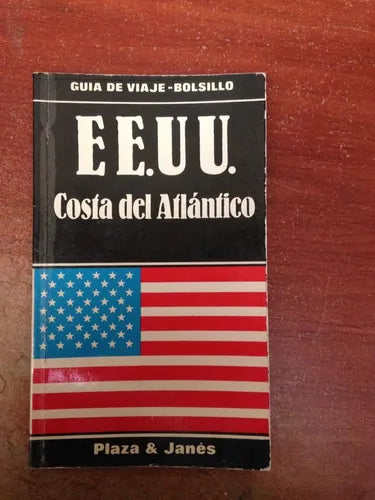 Libro usado en venta: EE.UU. Costa del atlantico de Guia de viaje - Bolsillo; editorial Plaza & Janes impreso en 1981 envios a todo el mundo.1