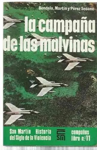 Libro usado en venta: La campa?a de las malvinas de Bendala - Martin - Perez Seoane; editorial San Martin impreso en 1985 envios a todo el mundo.1