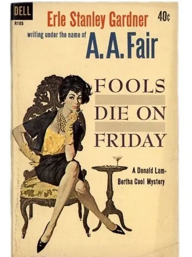Libro usado en venta: Fools die on Friday de Erle Stanley Gardner; impreso en 1961 realizamos envios a todo el mundo.1