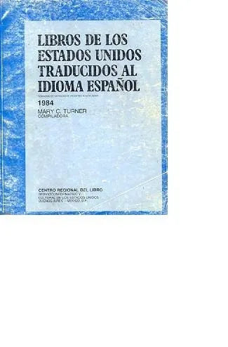 Libro usado en venta: Libros de los Estados Unidos traducidos al idioma Espa?ol de Mary C. Turner; impreso en 1984.1