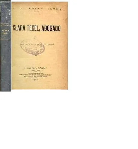 Libro usado en venta: Clara Tecel, abogado de J. H. Rosny Jeune; editorial La novela semanal impreso en 1926 realizamos envios a todo el mundo.1