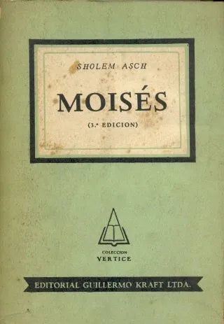 Libro usado en venta: Moises de Sholem Asch; editorial Guillermo Kraft impreso en 1952 realizamos envios a todo el mundo.1