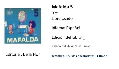 Libro usado en venta: Mafalda 5 de Quino; editorial Ediciones de la Flor realizamos envios a todo el mundo.1
