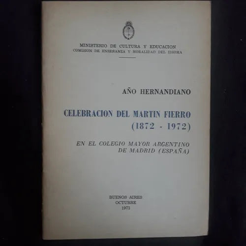 Libro usado en venta: Celebracion del Martin Fierro (1872-1972); editorial Ministerio de Cultura y Educacion impreso en 1973 envios a todo el mundo.1