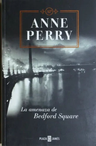 Libro usado en venta: La amenaza de Bedford Square de Anne Perry; editorial Plaza & Janés impreso en 2000 realizamos envios a todo el mundo.1