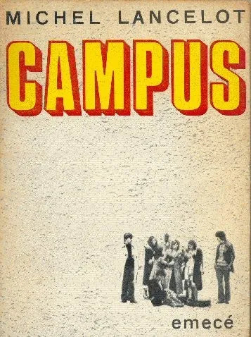 Libro usado en venta: Campus de Michel Lancelot; editorial Emece impreso en 1972 realizamos envios a todo el mundo.1