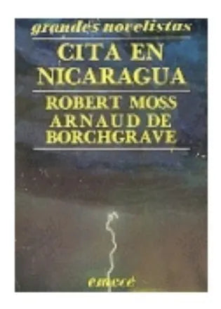 Libro usado en venta: Cita en Nicaragua de Robert Moss - Arnaud de Borchgrave; editorial Emece impreso en 1984 realizamos envios a todo el mundo.1