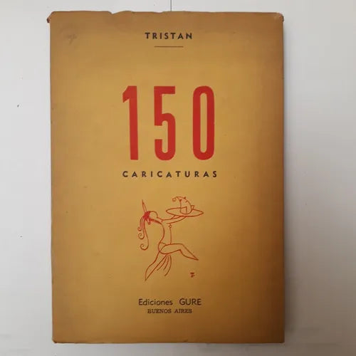 Libro usado en venta: 150 caricaturas de Tristan; editorial Gure impreso en 1955 realizamos envios a todo el mundo.1