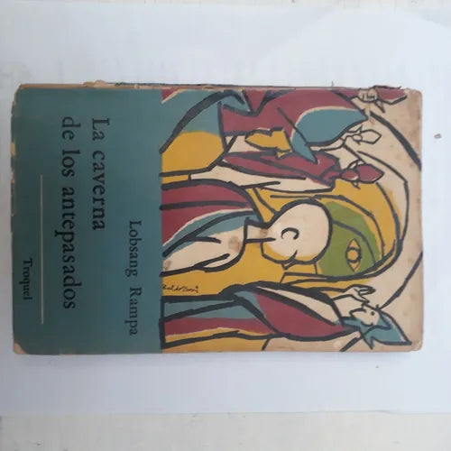 Libro usado en venta: La caverna de los antepasados de Lobsang Rampa; editorial Troquel impreso en 1965 realizamos envios a todo el mundo.1