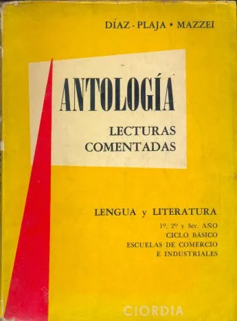 Libro usado en venta: Antologia lecturas comentadas de Diaz - Plaja - Mazzei; editorial Ciordia impreso en 1965 realizamos envios a todo el mundo.1