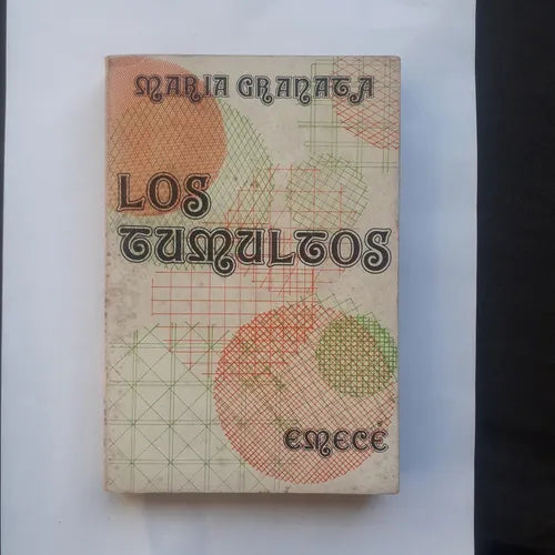 Libro usado en venta: Los tumultos de Maria Granata; editorial Emece impreso en 1974 realizamos envios a todo el mundo.1