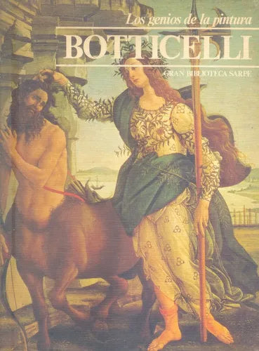 Libro usado en venta: Botticelli de Los genios de la pintura; editorial Sarpe impreso en 1979 realizamos envios a todo el mundo.1