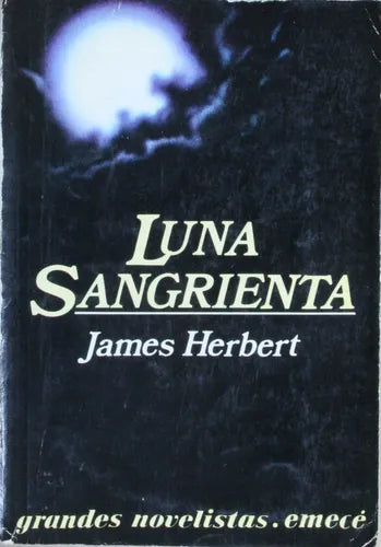 Libro usado en venta: Luna sangrienta de James Herbert; editorial Emecé impreso en 1987 realizamos envios a todo el mundo.1