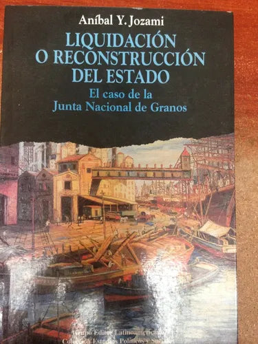 Libro usado en venta: Liquidacion o reconstruccion del estado de Anibal Y. Jozami; editorial Grupo Editor Latinoamericano impreso en 1994.1