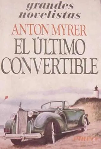 Libro usado en venta: El ultimo convertible de Anton Myrer; editorial Emece impreso en 1979 realizamos envios a todo el mundo.1