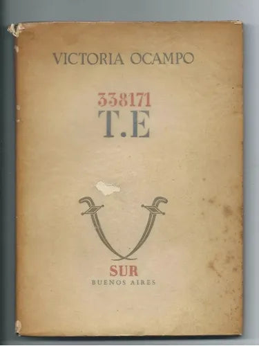 Libro usado en venta: 338171 T.E. de Victoria Ocampo; editorial Sur impreso en 1942 realizamos envios a todo el mundo.1